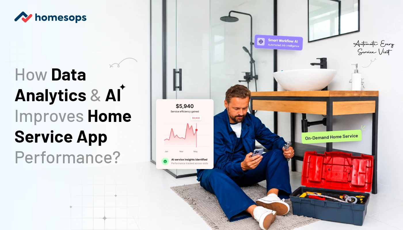 How AI & Data Analytics Improve Customer Experience in Home Services Apps